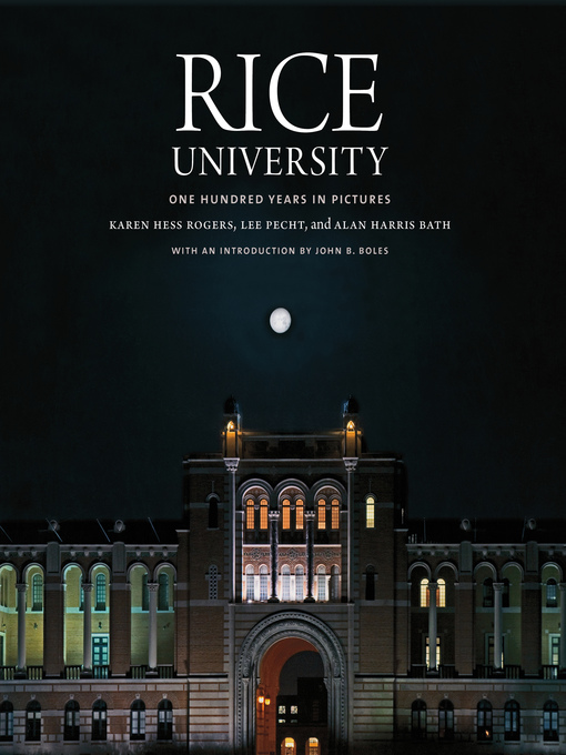 Title details for Rice University by Karen Hess Rogers - Available